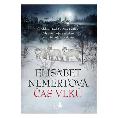 Čas vlků - Elisabet Nemertová