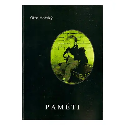 Paměti - Otto Horský