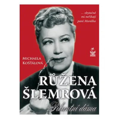 Růžena Šlemrová - Michaela Košťálová