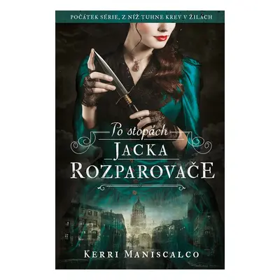 Po stopách Jacka Rozparovače - Kerri Maniscalco