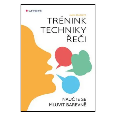 Trénink techniky řeči - Alena Špačková