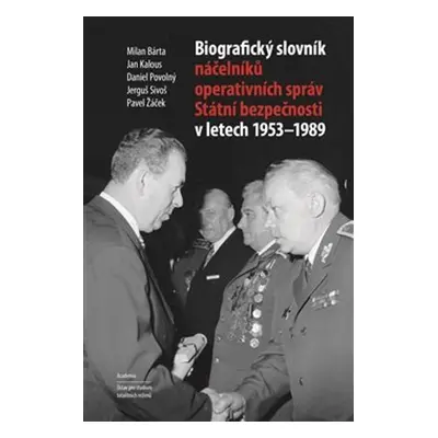 Biografický slovník náčelníků operativních správ Státní bezpečnosti 1953-1989 - Milan Bárta