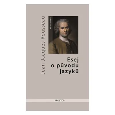 Esej o původu jazyků - Jean-Jacques Rousseau