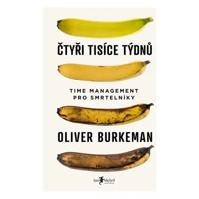 Čtyři tisíce týdnů - Oliver Burkeman