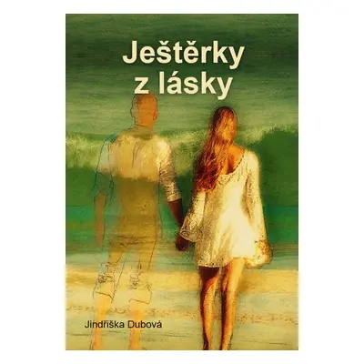 Ještěrky z lásky - Jindřiška Dubová