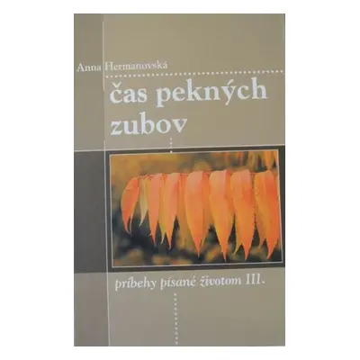 Čas pekných zubov - Anna Hermanovská