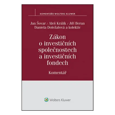 Zákon o investičních společnostech a investičních fondech - Ing. Jan Šovar