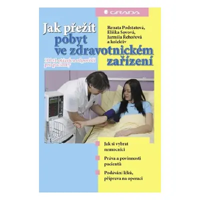 Jak přežít pobyt ve zdravotnickém zařízení - Jarmila Řehořová