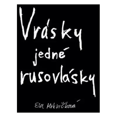 Vrásky jedné rusovlásky - Ella Mrkvičková