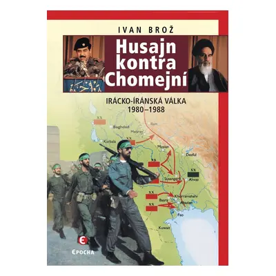 Husajn kontra Chomejní - Ivan Brož