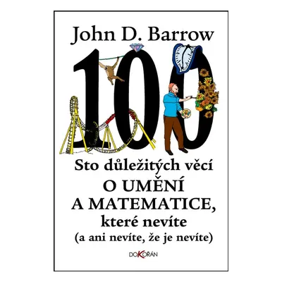 Sto důležitých věcí o umění a matematice, které nevíte (a ani nevíte, že je nevíte) - John D. B