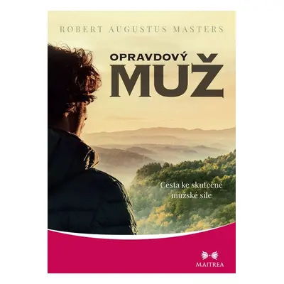 Opravdový muž - Robert Augustus Masters