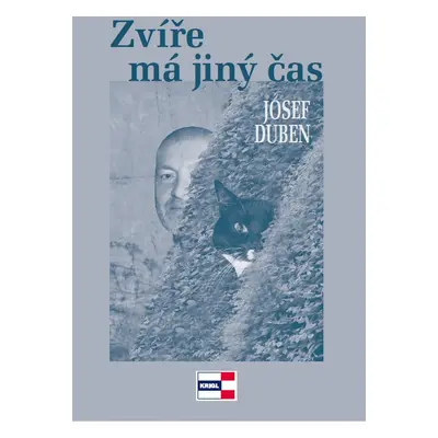 Zvíře má jiný čas - Josef Duben