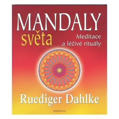 Mandaly světa - Ruediger Dahlke