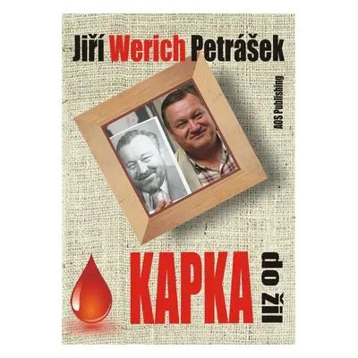 Kapka do žil - Jiří Werich Petrášek