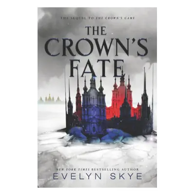 The Crown's Game 02. The Crown's Fate - Evelyn Skye