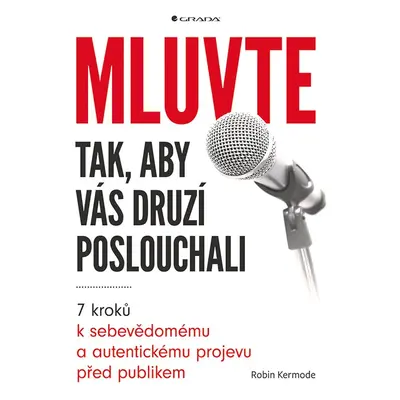 Mluvte tak, aby vás druzí poslouchali - Robin Kermode