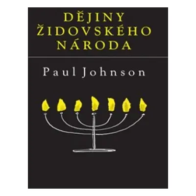 Dějiny židovského národa, - Paul Johnson