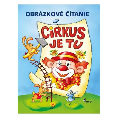 Cirkus je tu! Obrázkové čítanie - ing. Petr Šulc Ph.D.