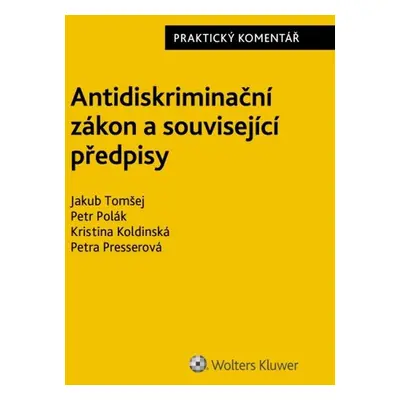 Antidiskriminační zákon Praktický komentář - Petr Polák