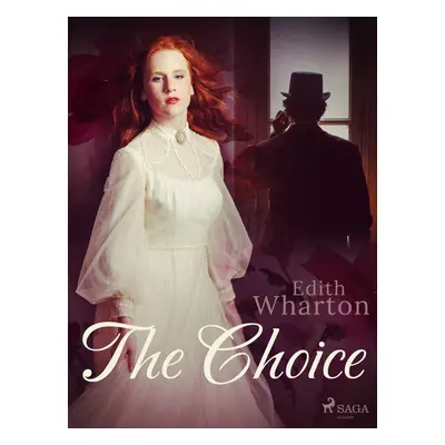 The Choice - Edith Wharton