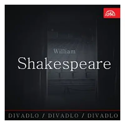 Divadlo, divadlo, divadlo / William Shakespeare - William Shakespeare