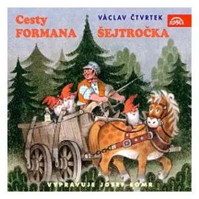 Cesty formana Šejtročka - Václav Čtvrtek