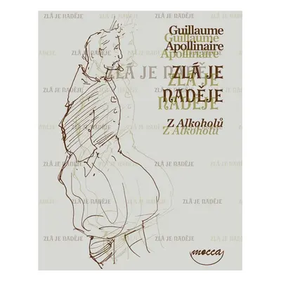 Zlá je naděje - Guillaume Apollinaire