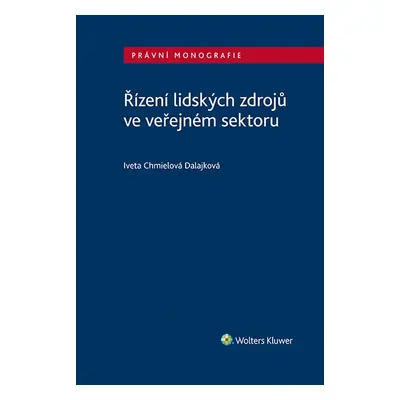 Řízení lidských zdrojů ve veřejném sektoru - Iveta Chmielová Dalajková