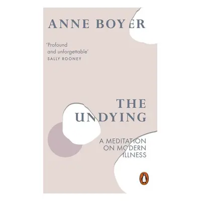 The Undying - Anne Boyer