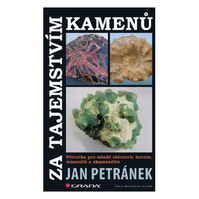 Za tajemstvím kamenů - Jan Petránek