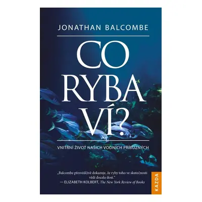 Co ryba ví? - Jonathan Balcombe