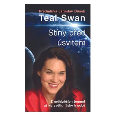 Stíny před úsvitem - Teal Swan