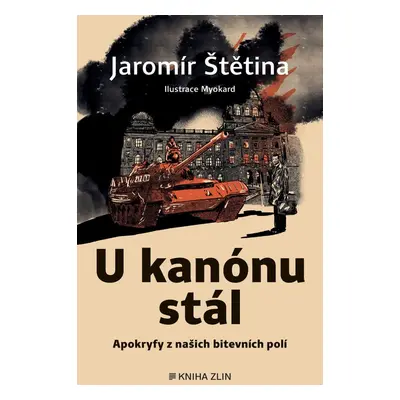 U kanónu stál - Jaromír Štětina