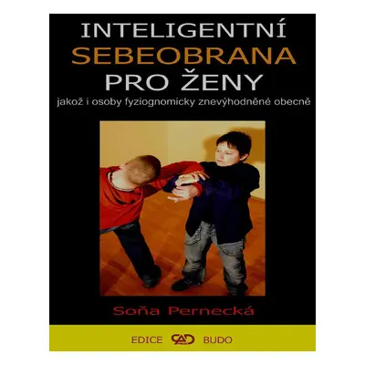 Inteligentní sebeobrana pro ženy - Soňa Pernecká