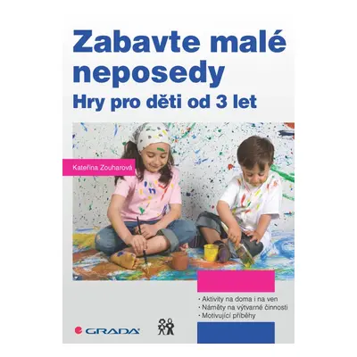 Zabavte malé neposedy - Kateřina Zouharová