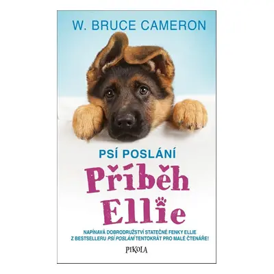 Psí poslání Příběh Ellie - W. Bruce Cameron