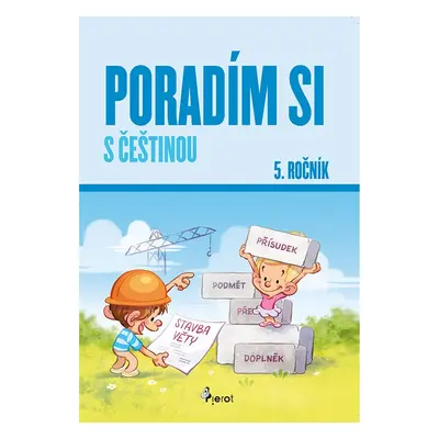 Poradím si s češtinou 5. ročník - ing. Petr Šulc Ph.D.