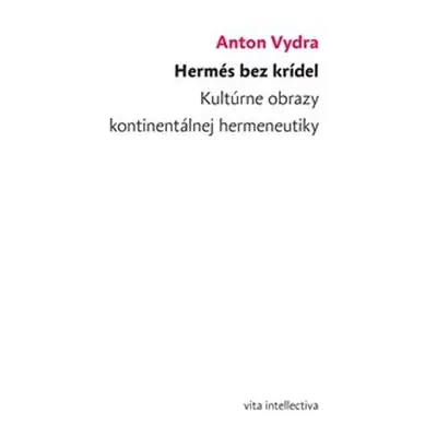 Hermés bez krídel - Anton Vydra