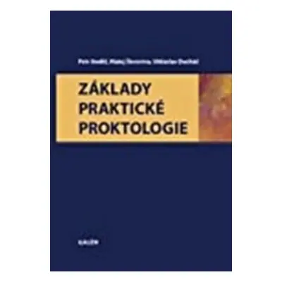 Základy praktické proktologie - Matej Škrovina