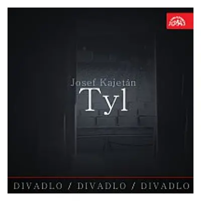 Divadlo, divadlo, divadlo / Josef Kajetán Tyl - Josef Kajetán Tyl