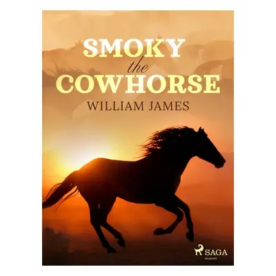 Smoky the Cowhorse - William James