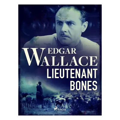 Lieutenant Bones - Edgar Wallace