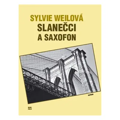 Slanečci a saxofon - Sylvie Weilová