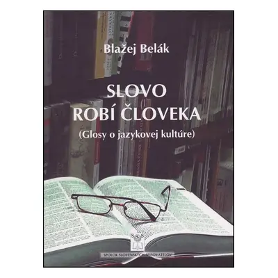 Slovo robí človeka - Blažej Belák