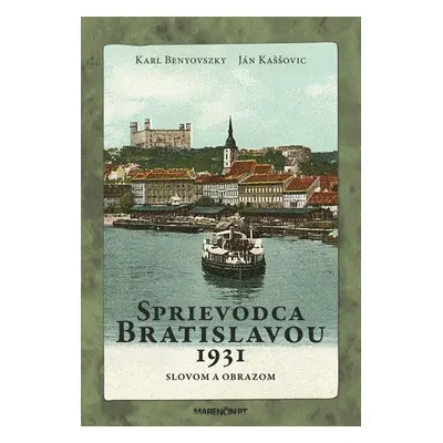 Sprievodca Bratislavou 1931 - Ján Kaššovic