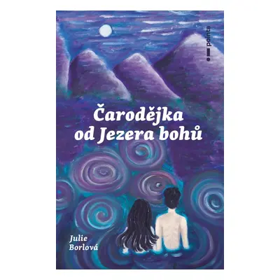 Čarodějka od jezera bohů - Julie Borlová