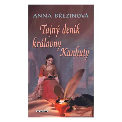 Tajný deník královny Kunhuty - Anna Březinová