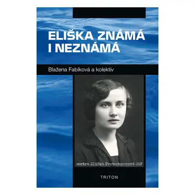 Eliška známá i neznámá - Blažena Fablíková