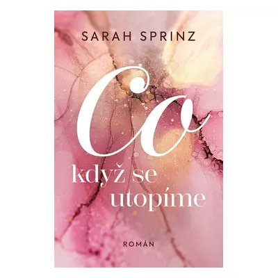 Co když se utopíme - Sarah Sprinz